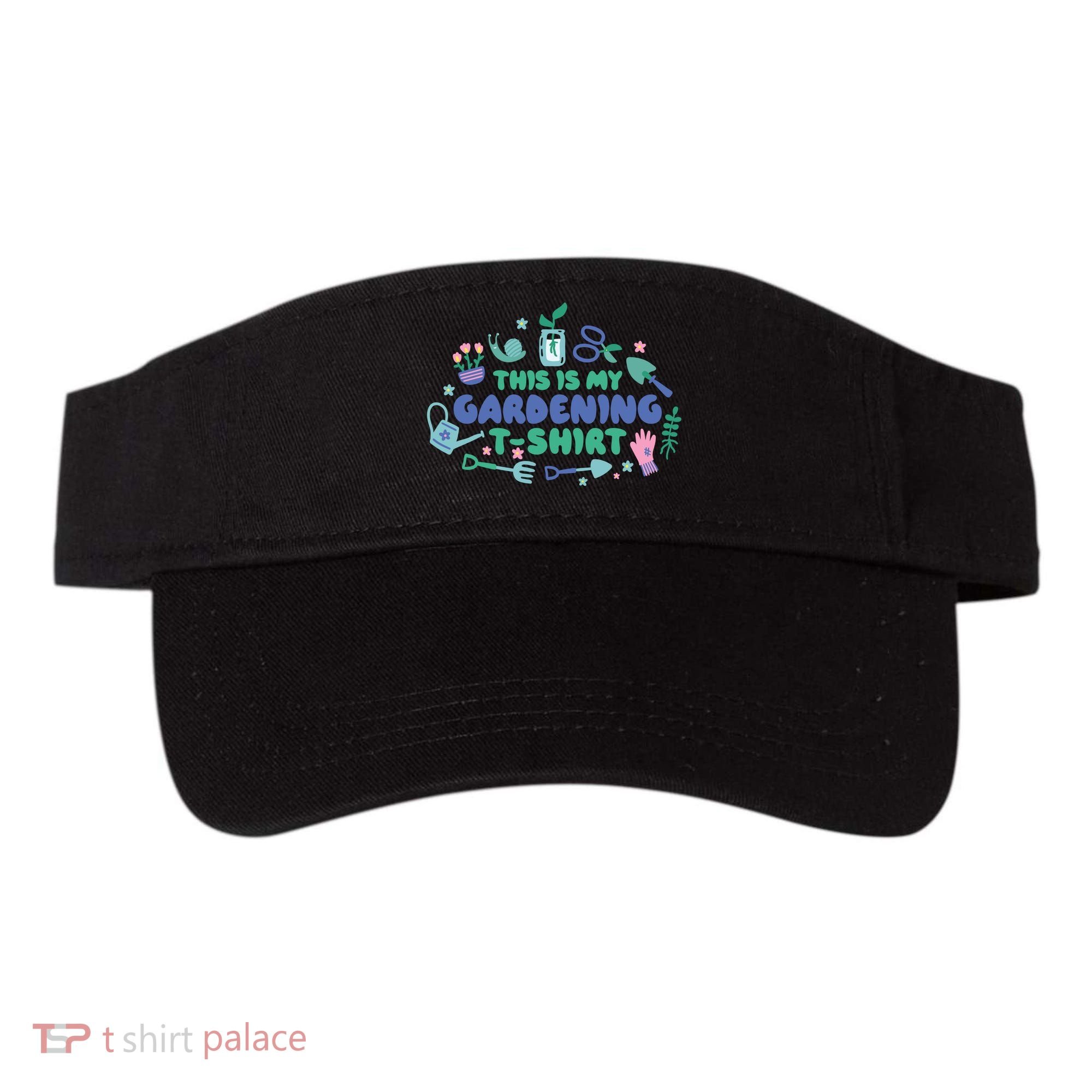 This Is My Gardening Shirt Visor