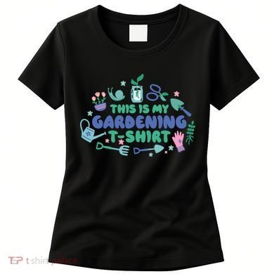This Is My Gardening Shirt Women's T-Shirt