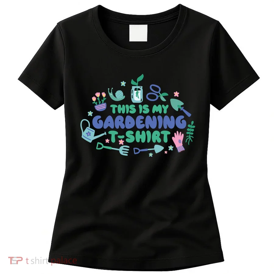 This Is My Gardening Shirt Women's T-Shirt