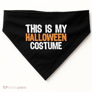 This Is My Halloween Costume USA-Made Doggie Bandana