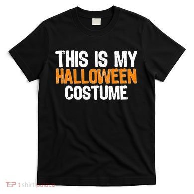 This Is My Halloween Costume T-Shirt