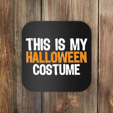 This Is My Halloween Costume Coaster