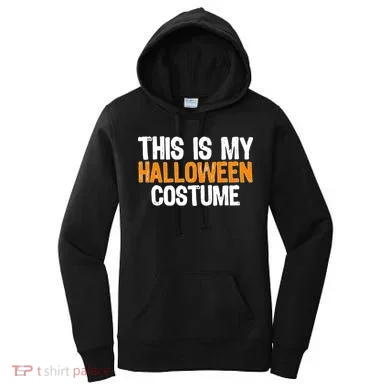 This Is My Halloween Costume Women's Hoodie