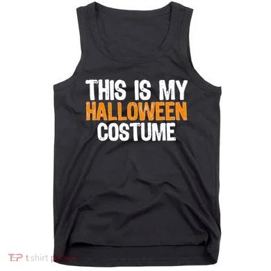 This Is My Halloween Costume Tank Top
