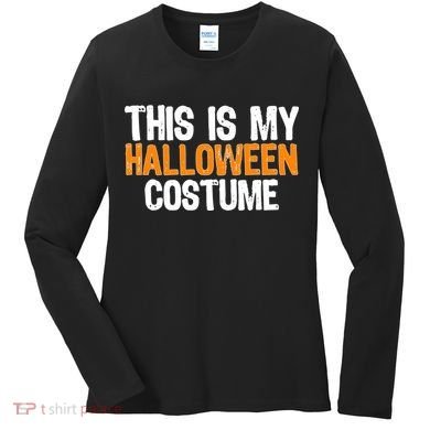 This Is My Halloween Costume Women's Long Sleeve Shirt