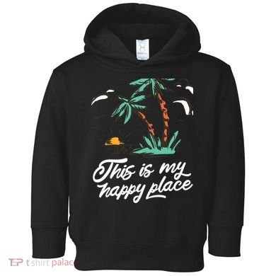 This Is My Happy Place Summer Life Toddler Hoodie