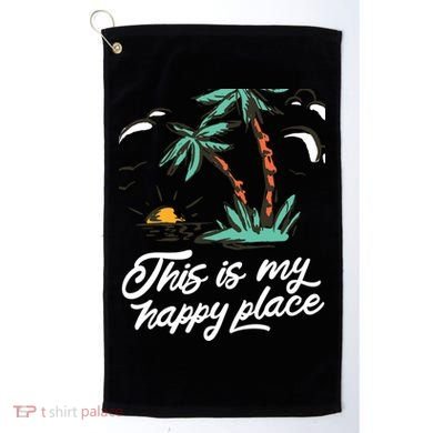 This Is My Happy Place Summer Life Golf Towel