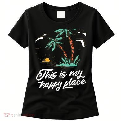 This Is My Happy Place Summer Life Women's T-Shirt