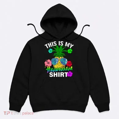 This Is My Hawaiian Hoodie