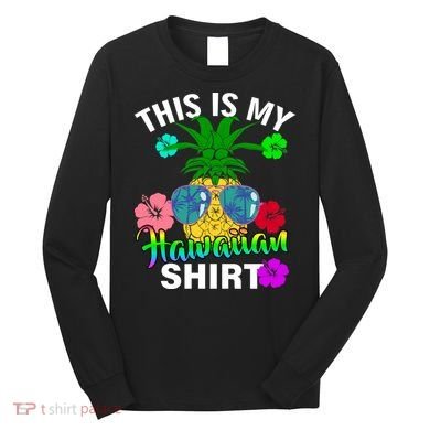 This Is My Hawaiian Long Sleeve Shirt