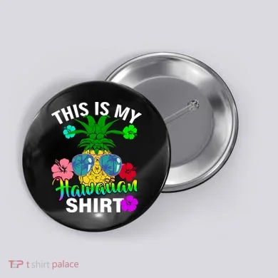 This Is My Hawaiian Button