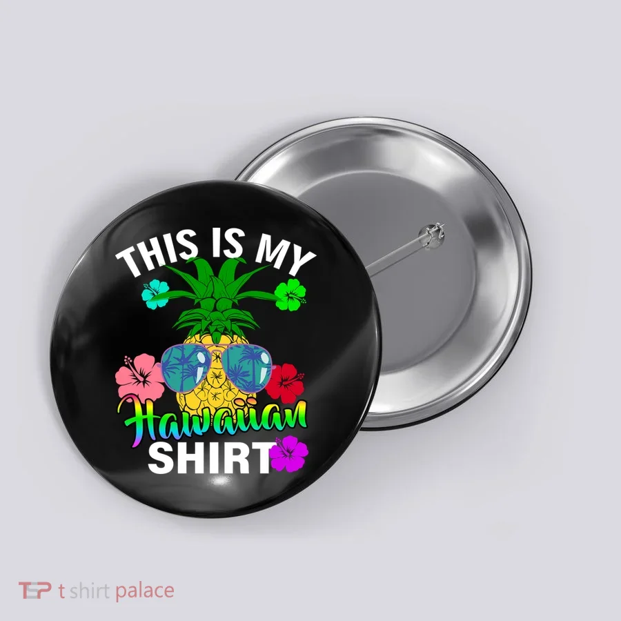 This Is My Hawaiian Button