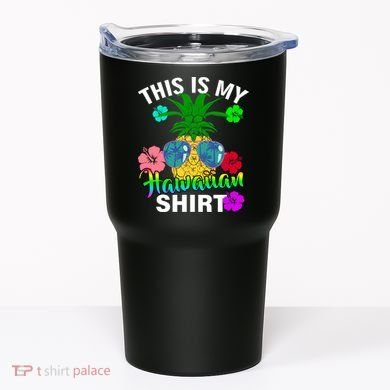 This Is My Hawaiian Tumbler