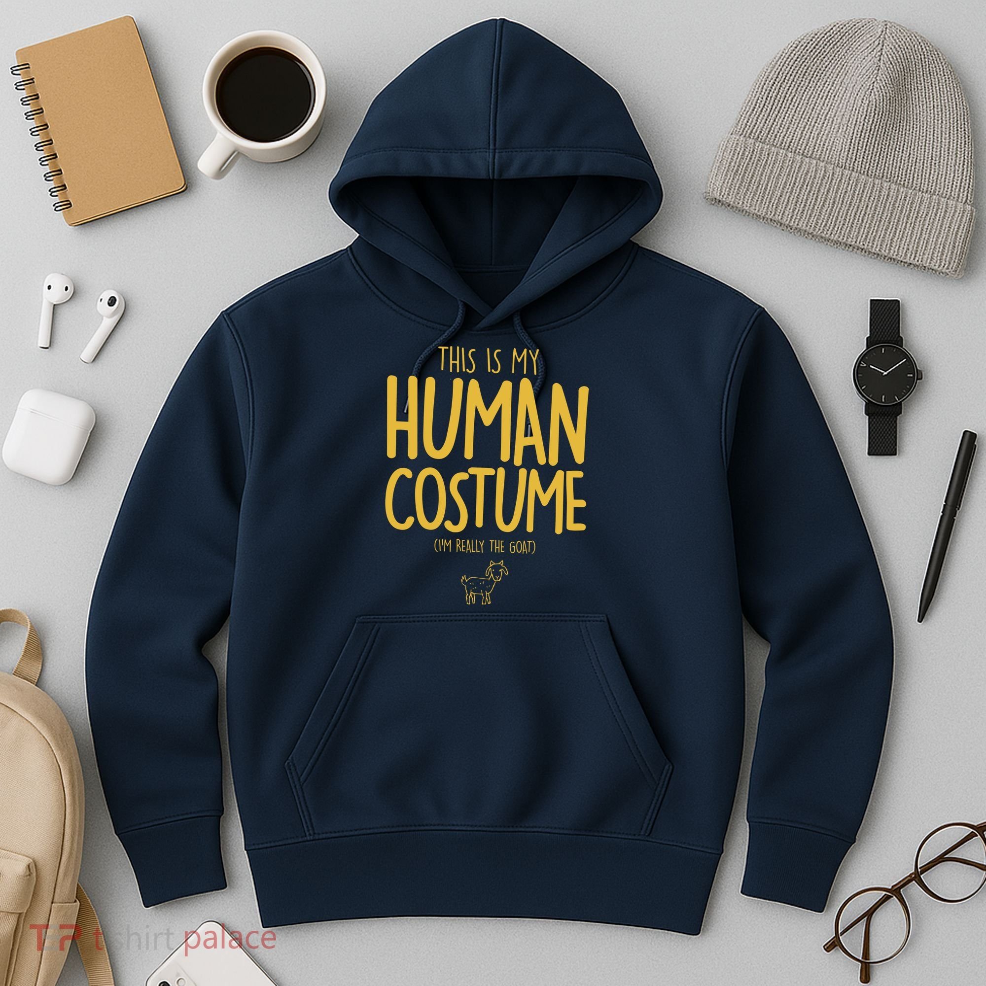 This Is My Human Costume  I'm Really a Goat Hoodie
