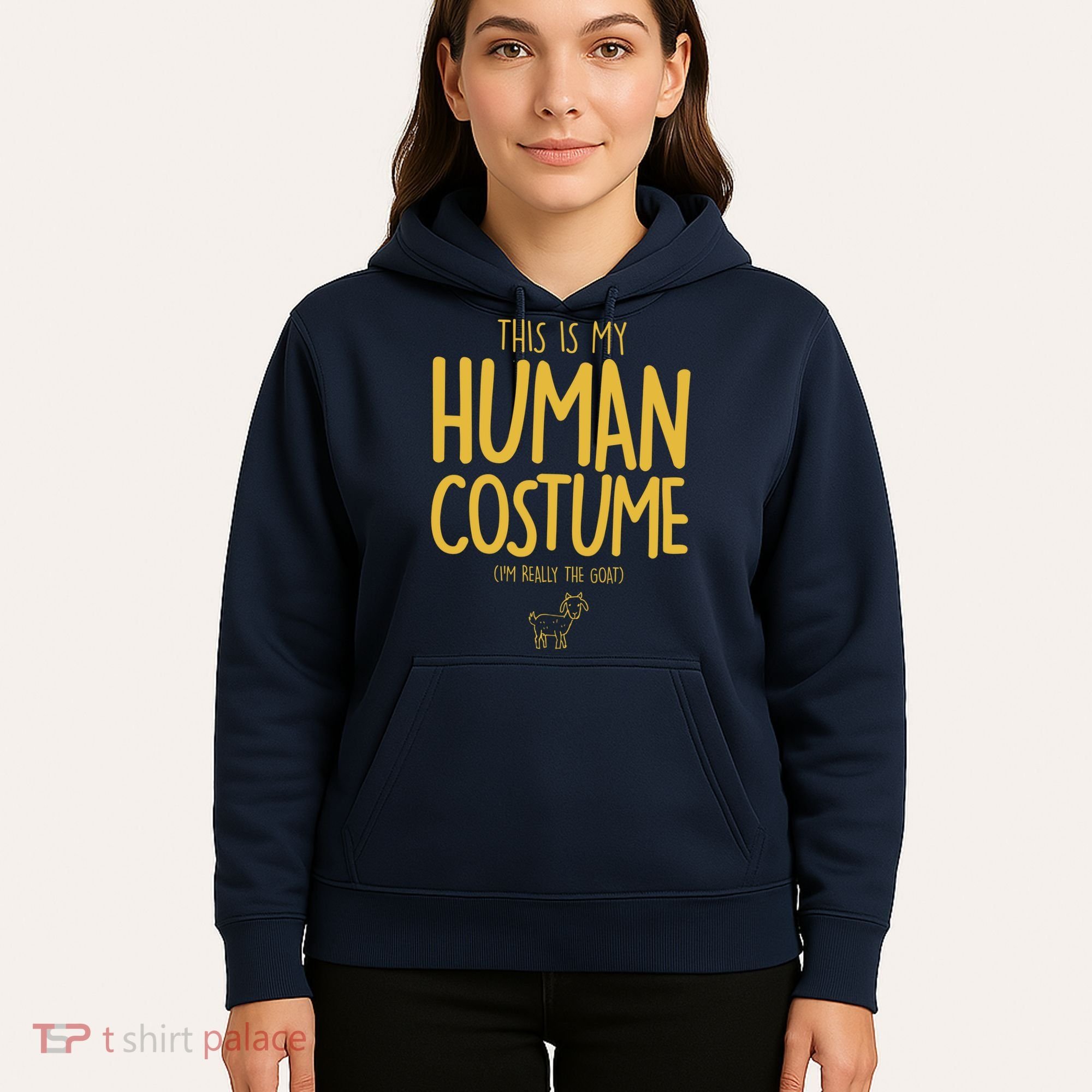 This Is My Human Costume  I'm Really a Goat Hoodie