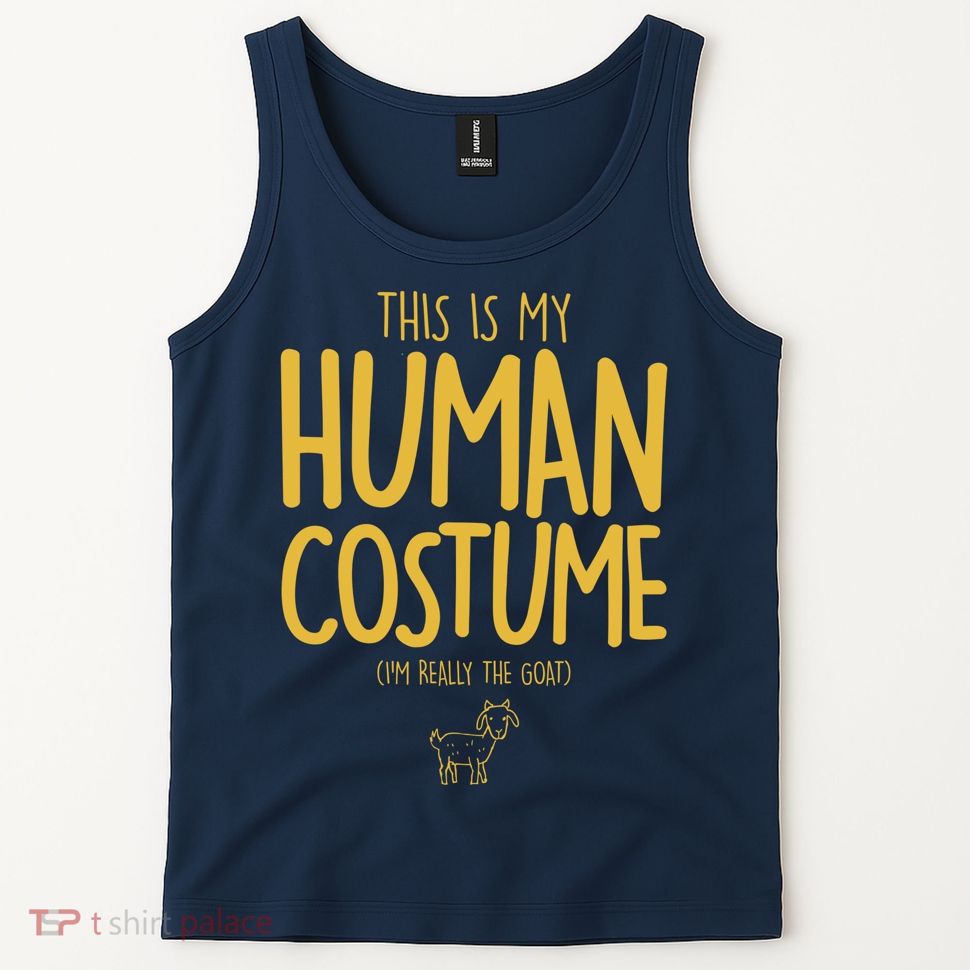 This Is My Human Costume  I'm Really a Goat Tank Top