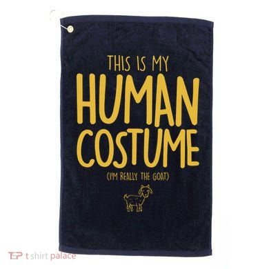 This Is My Human Costume  I'm Really a Goat Golf Towel