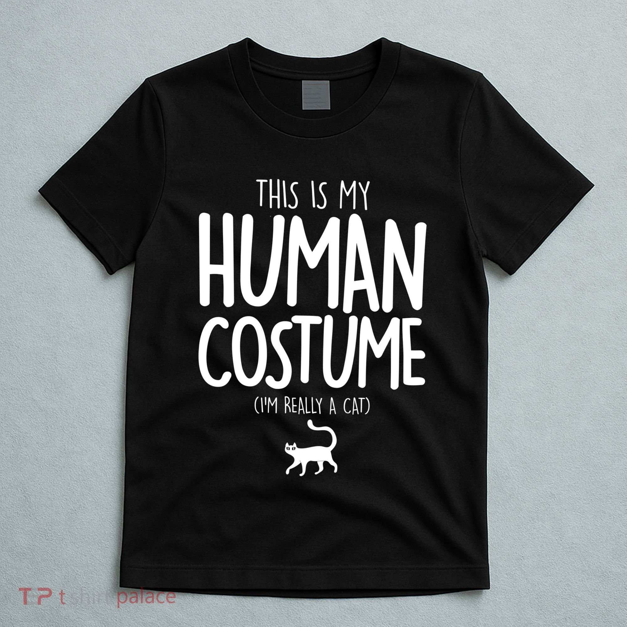 This Is My Human Costume I'm Really a Cat T-Shirt