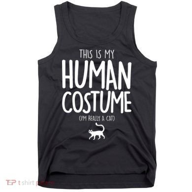 This Is My Human Costume I'm Really a Cat Tank Top