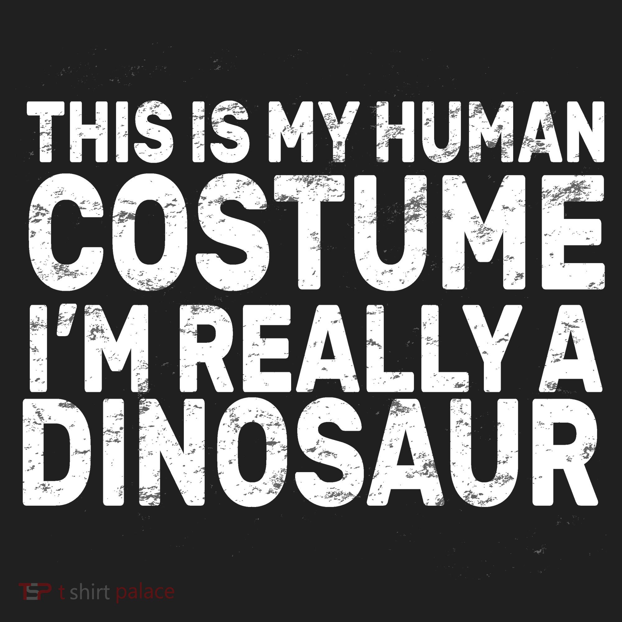 This Is My Human Costume I'm Really a Dinosaur Women's Sweatshirt