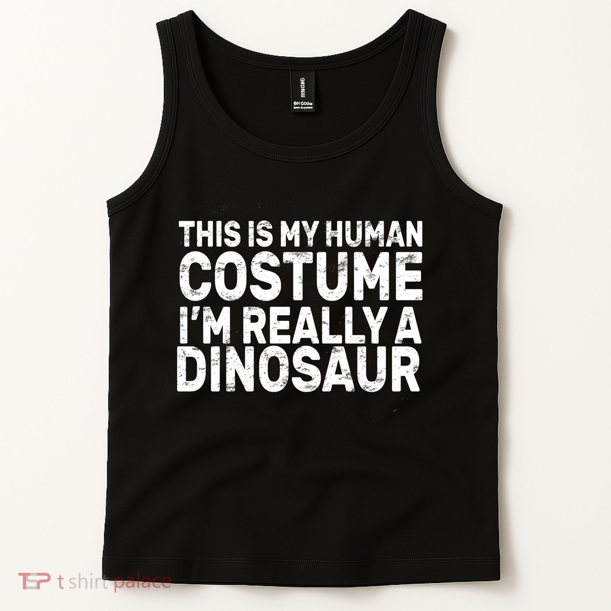 This Is My Human Costume I'm Really a Dinosaur Tank Top