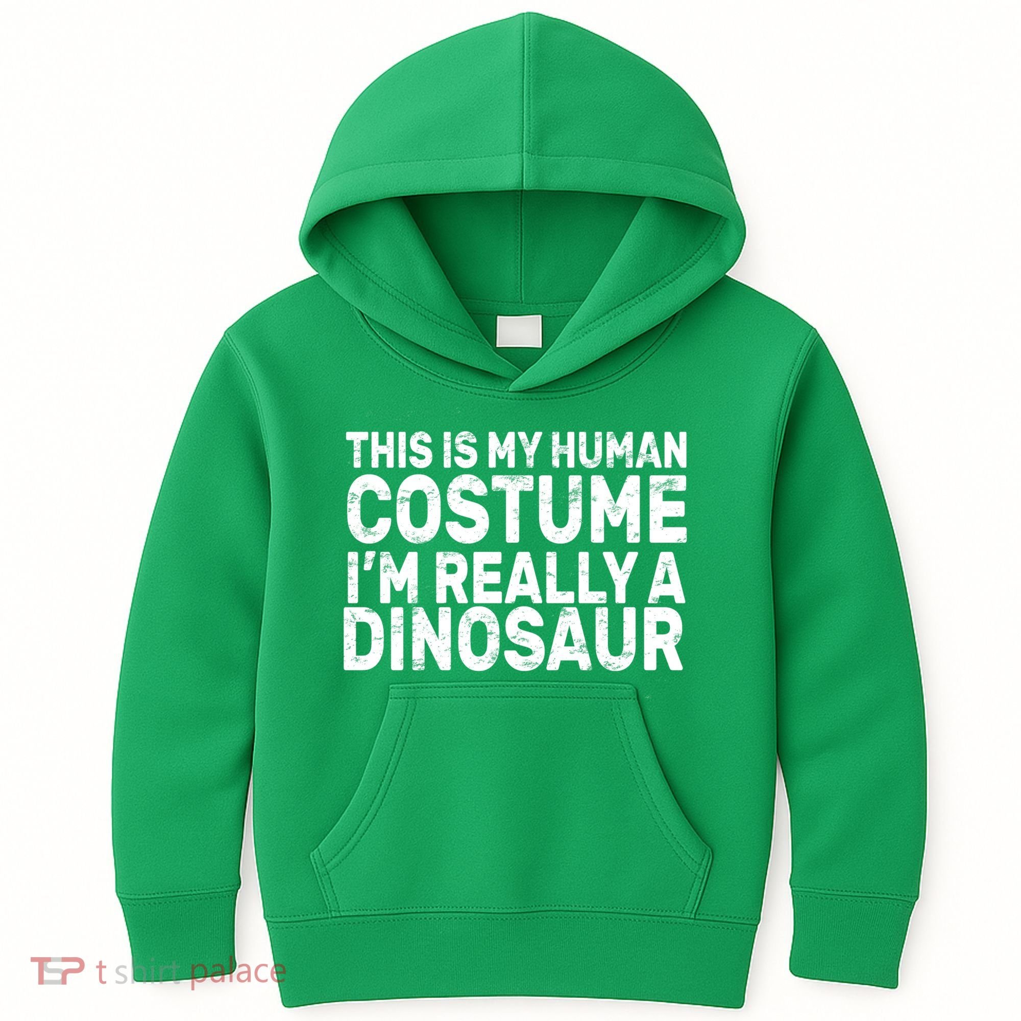 This Is My Human Costume I'm Really a Dinosaur Kids Hoodie