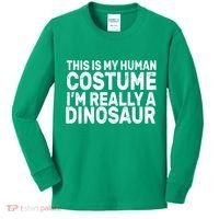 This Is My Human Costume I'm Really a Dinosaur Kids Long Sleeve Shirt thumb 0