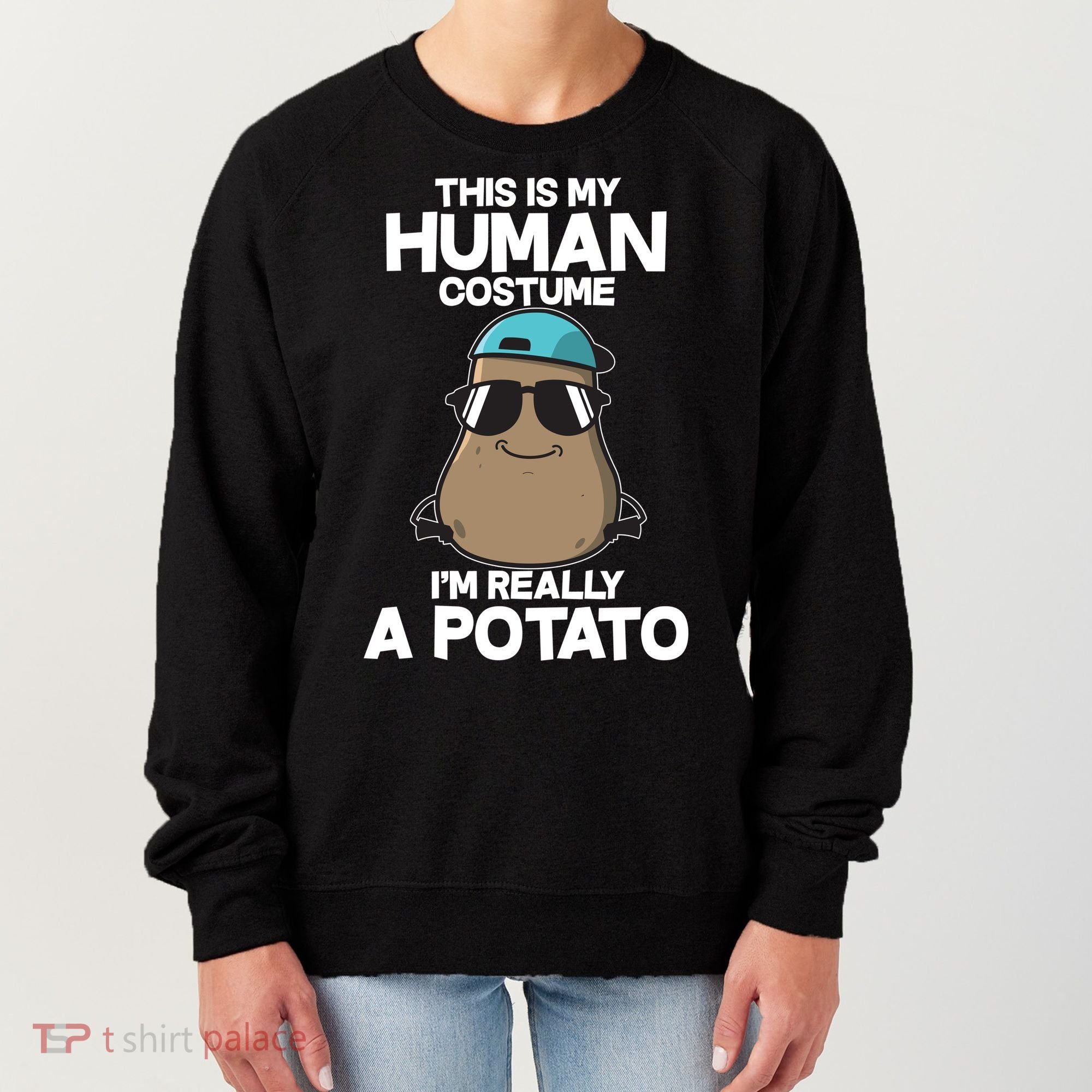 This Is My Human Costume I'm Really A Potato Women's Sweatshirt