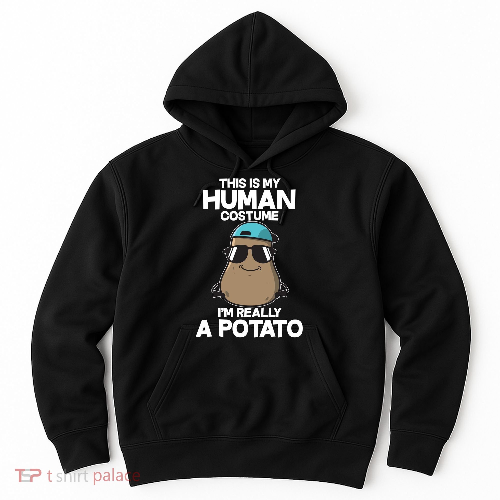 This Is My Human Costume I'm Really A Potato Hoodie