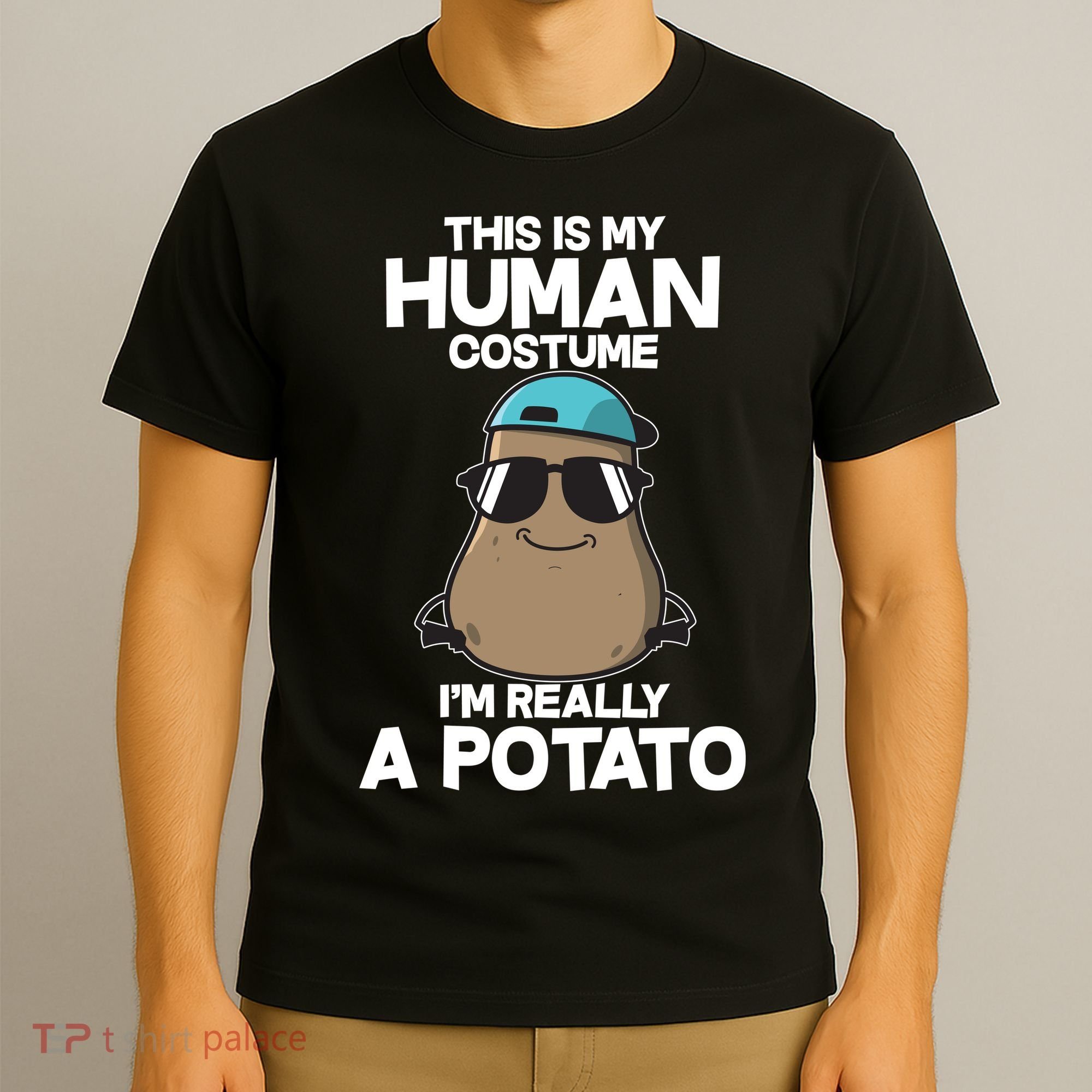 This Is My Human Costume I'm Really A Potato T-Shirt