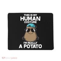 This Is My Human Costume I'm Really A Potato Mousepad thumb 0