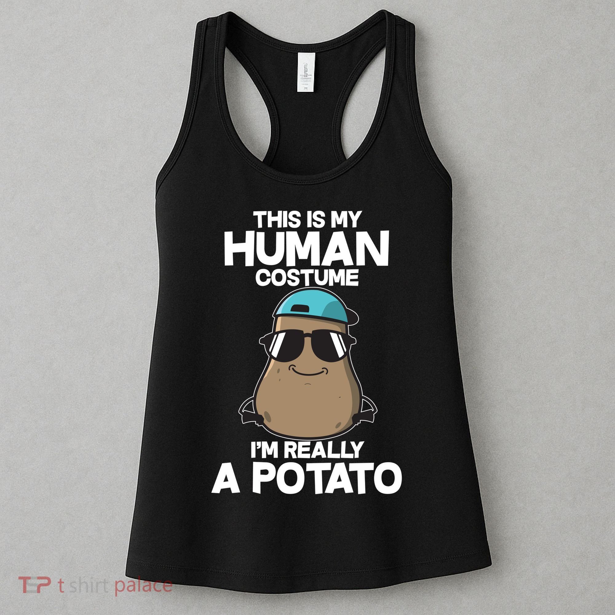 This Is My Human Costume I'm Really A Potato Women's Tank Top