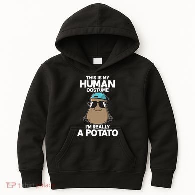 This Is My Human Costume I'm Really A Potato Kids Hoodie