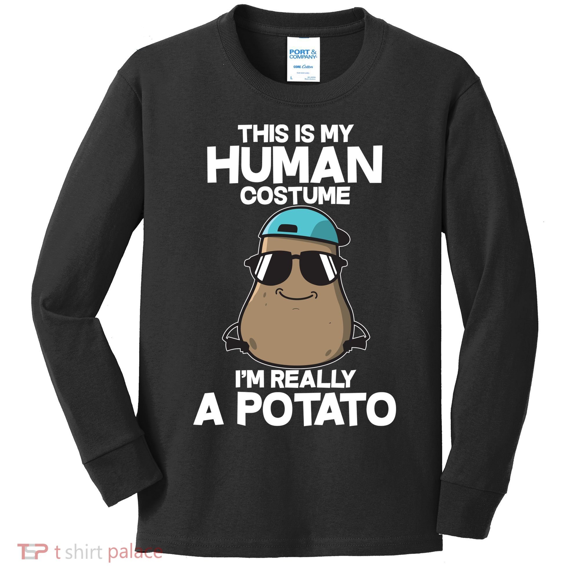 This Is My Human Costume I'm Really A Potato Kids Long Sleeve Shirt