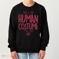 This Is My Human Costume I'm Really A Robot Women's Sweatshirt thumb 0