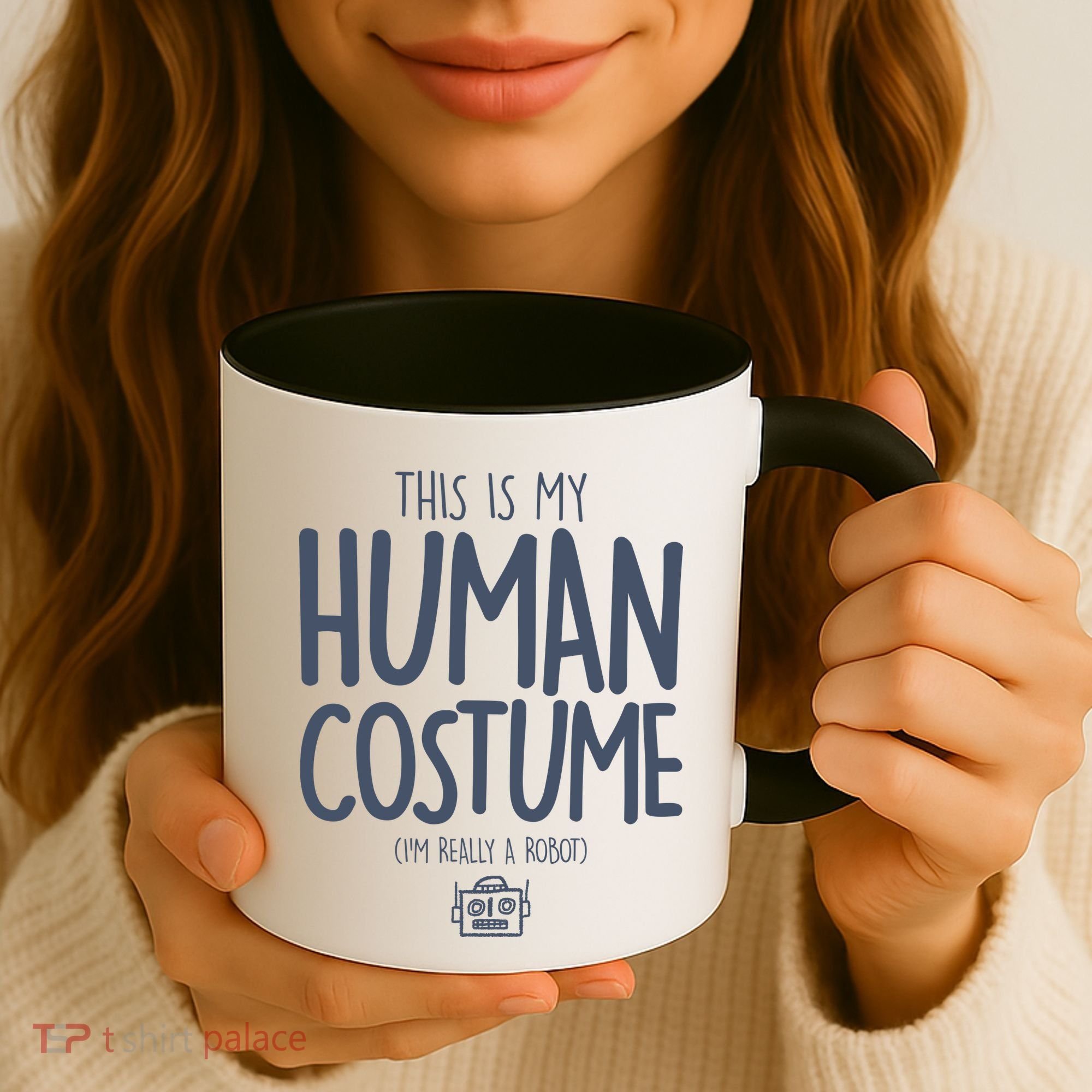 This Is My Human Costume I'm Really A Robot Coffee Mug