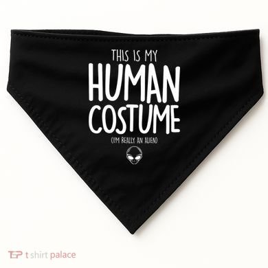 This Is My Human Costume I'm Really An Alien USA-Made Doggie Bandana