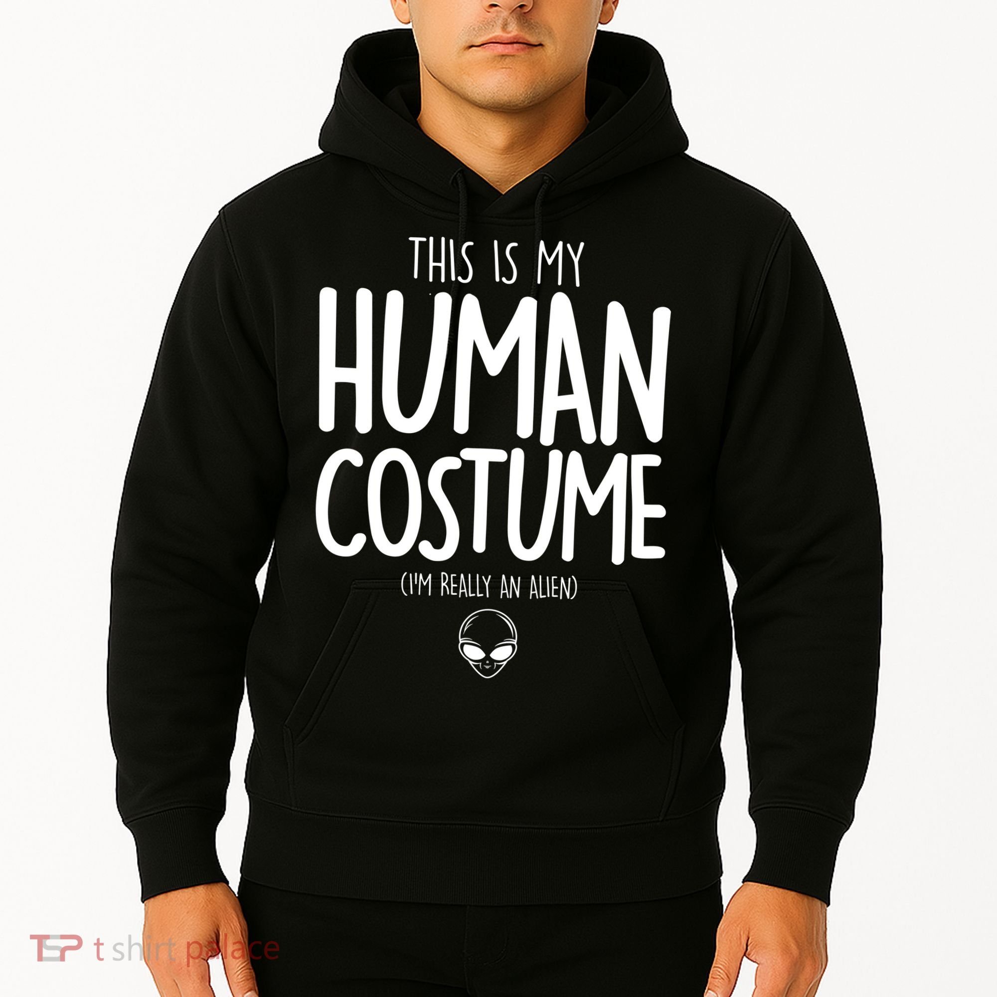 This Is My Human Costume I'm Really An Alien Hoodie