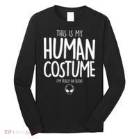 This Is My Human Costume I'm Really An Alien Long Sleeve Shirt thumb 0