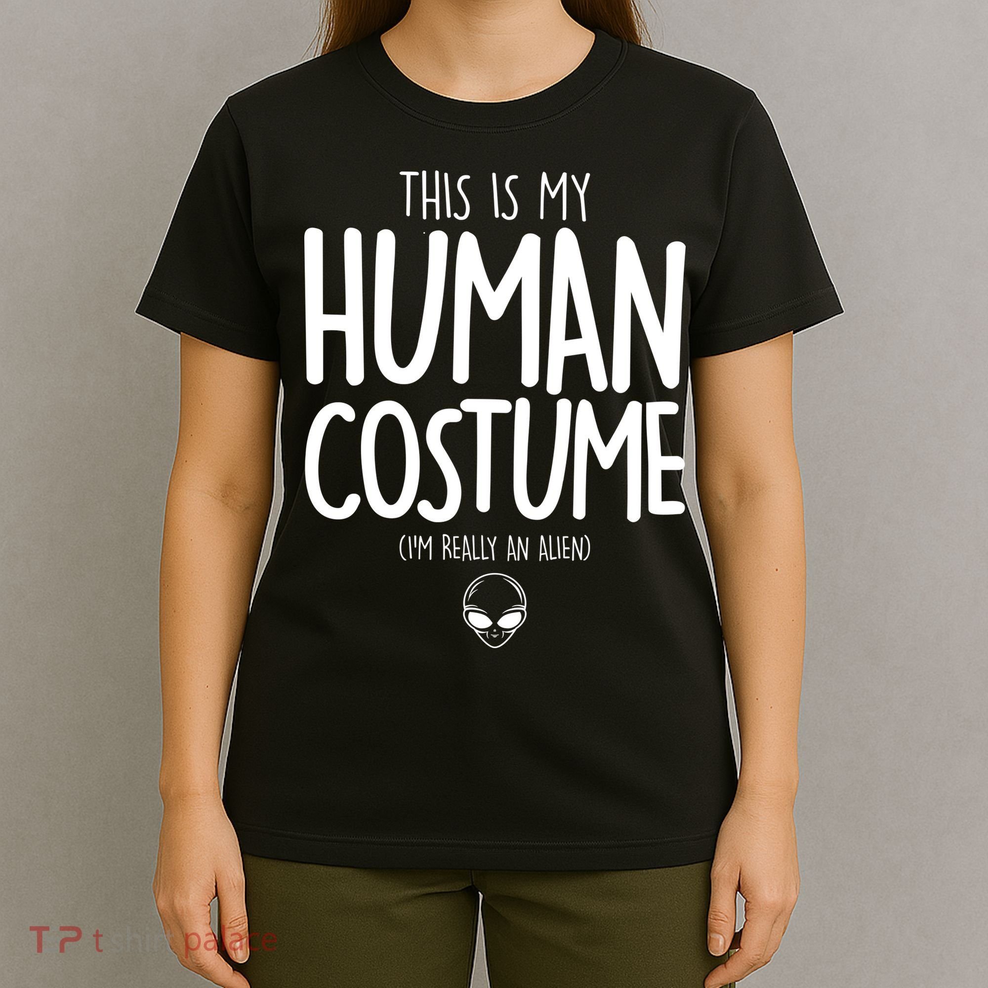 This Is My Human Costume I'm Really An Alien T-Shirt
