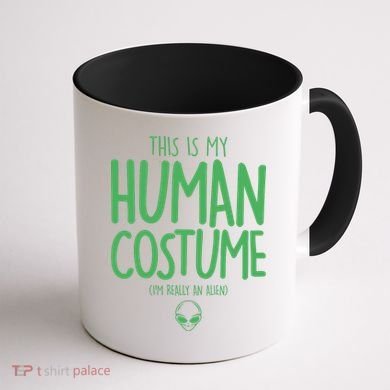 This Is My Human Costume I'm Really An Alien Coffee Mug back