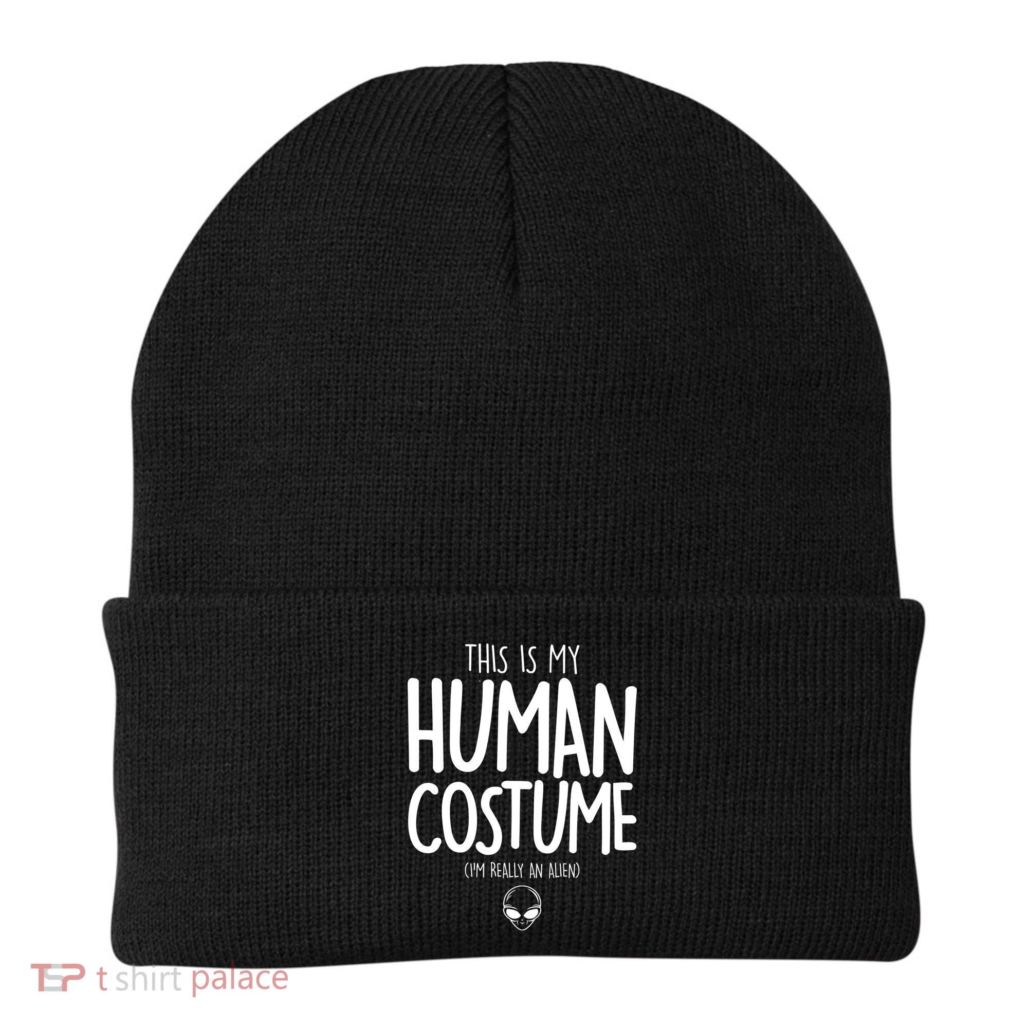 This Is My Human Costume I'm Really An Alien Beanie