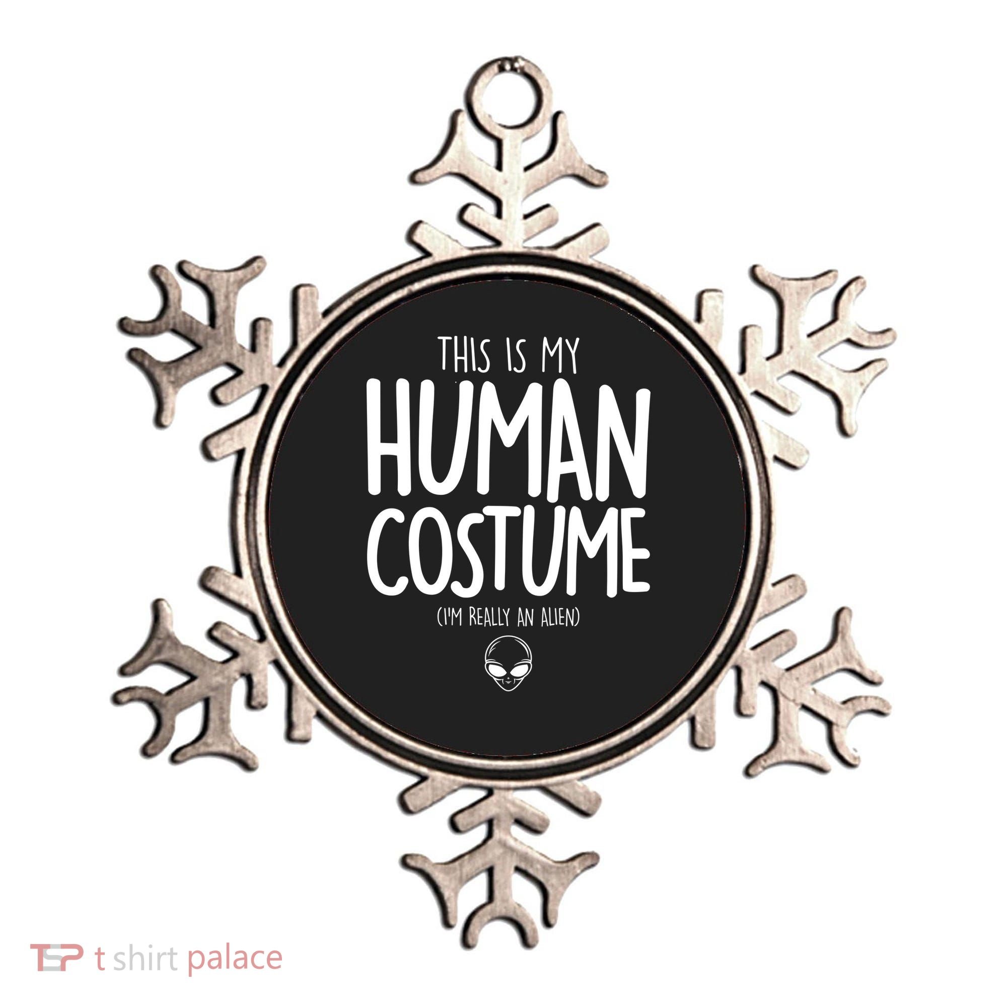 This Is My Human Costume I'm Really An Alien Ornament