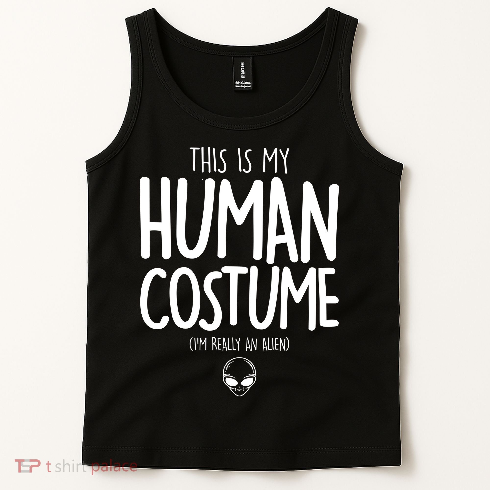 This Is My Human Costume I'm Really An Alien Tank Top