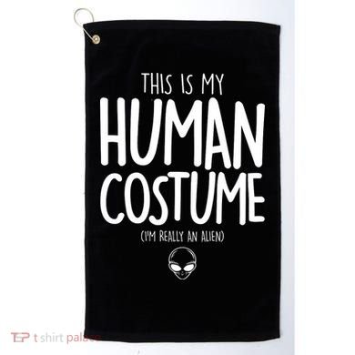 This Is My Human Costume I'm Really An Alien Golf Towel