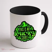 This is my Lucky Irish St. Patrick's Day Coffee Mug thumb 1