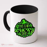 This is my Lucky Irish St. Patrick's Day Coffee Mug thumb 0