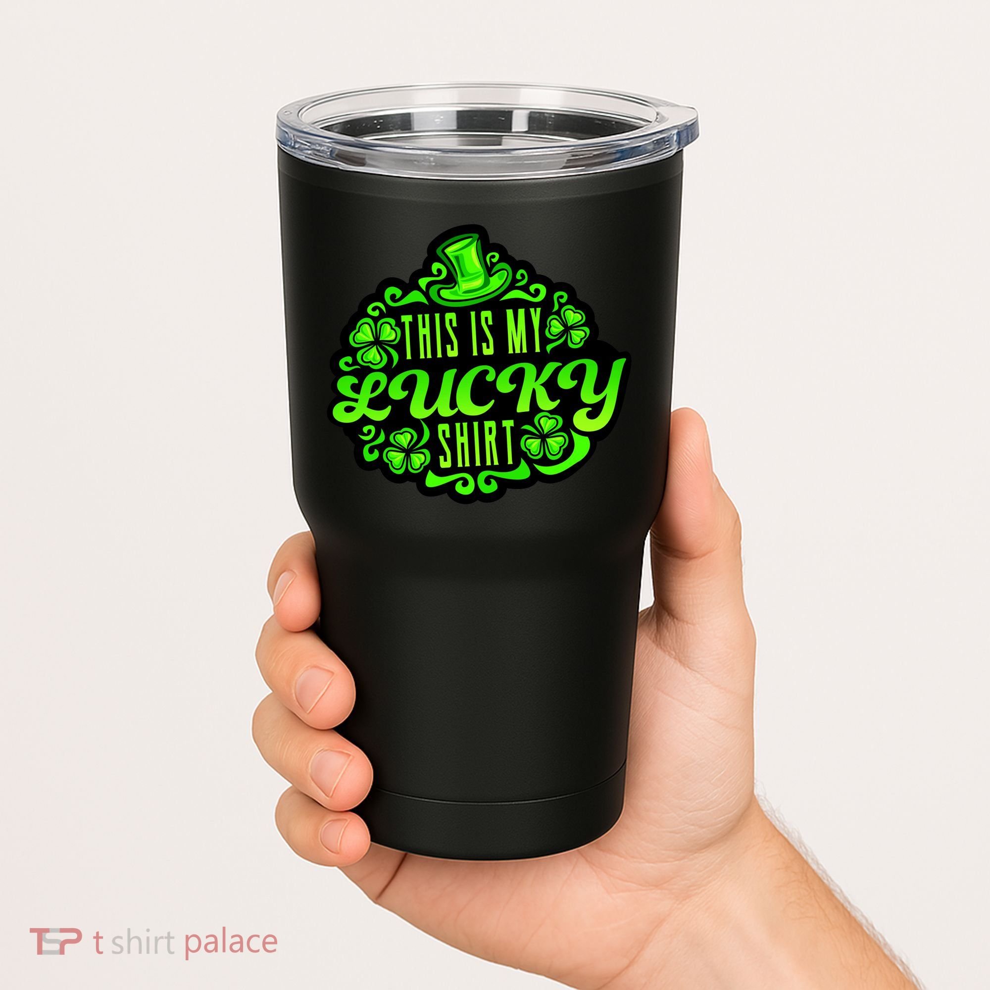 This is my Lucky Irish St. Patrick's Day Tumbler