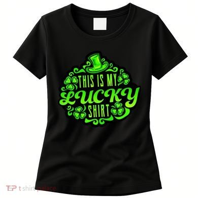 This is my Lucky Irish St. Patrick's Day Women's T-Shirt