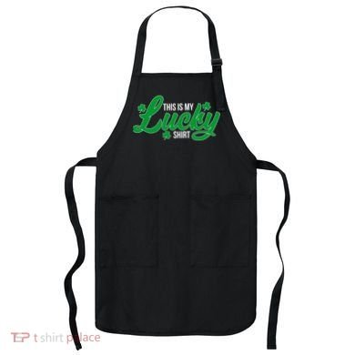 This is my Lucky Shirt St. Patrick's Day Apron